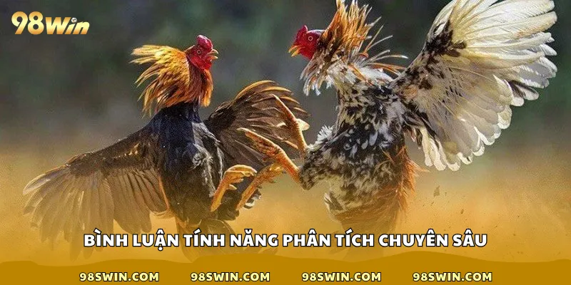 Bình luận tính năng phân tích chuyên sâu